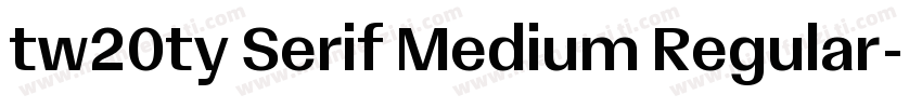 tw20ty Serif Medium Regular字体转换